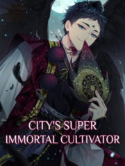City’s Super Immortal Cultivator