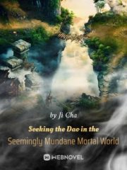 Seeking the Dao in the Seemingly Mundane Mortal World
